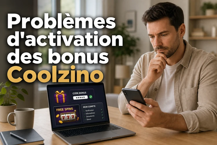 Problèmes d'activation des bonus et codes Coolzino: nos solutions